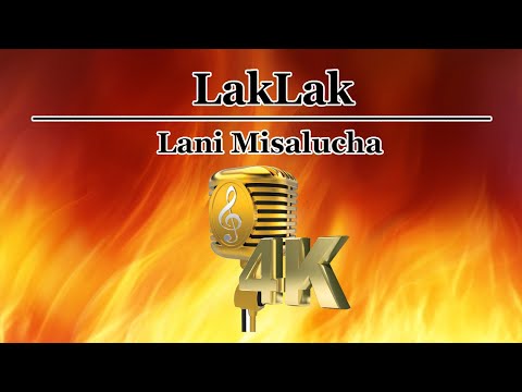 Laklak - Lani Misalucha - 4K Video Karaoke