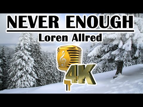 Never Enough - Loren Alfred Video Karaoke